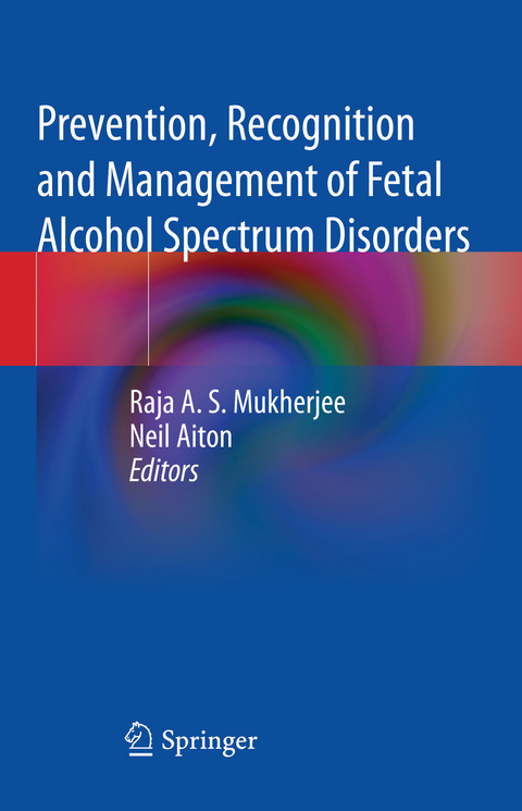 Prevention, Recognition and Management of Fetal Alcohol Spectrum Disorders - 