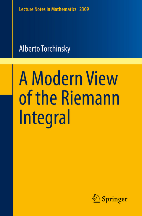 A Modern View of the Riemann Integral - Alberto Torchinsky