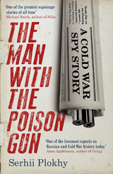 Man with the Poison Gun -  Serhii Plokhy