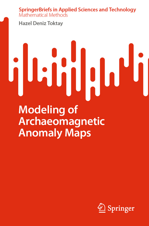 Modeling of Archaeomagnetic Anomaly Maps - Hazel Deniz Toktay