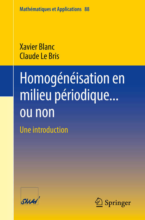 Homogénéisation en milieu périodique... ou non - Xavier Blanc, Claude Le Bris