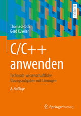 C/C++ anwenden - Hoch, Thomas; Küveler, Gerd