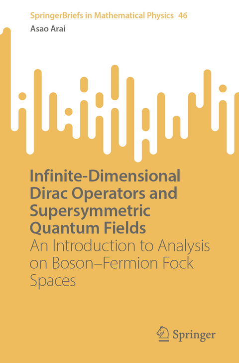 Infinite-Dimensional Dirac Operators and Supersymmetric Quantum Fields - Asao Arai