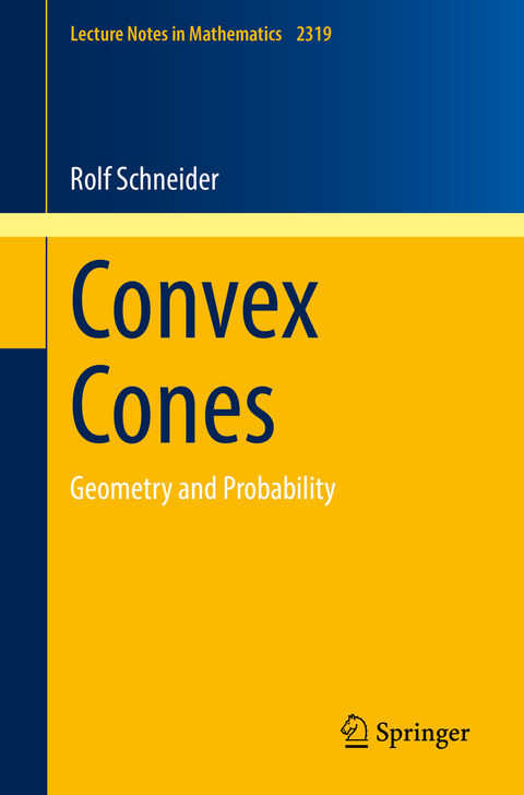 Convex Cones - Rolf Schneider