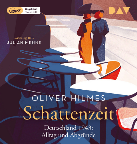 Schattenzeit. Deutschland 1943: Alltag und Abgründe - Oliver Hilmes
