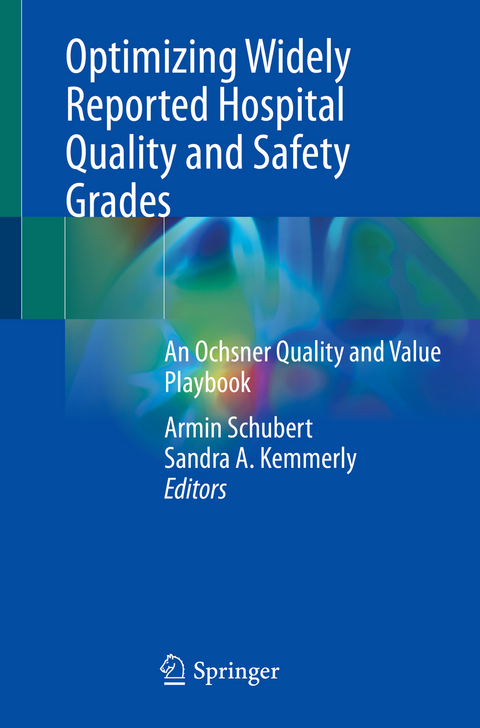 Optimizing Widely Reported Hospital Quality and Safety Grades - 
