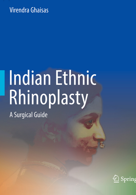 Indian Ethnic Rhinoplasty - Virendra Ghaisas