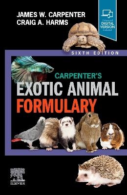 Carpenter's Exotic Animal Formulary - 