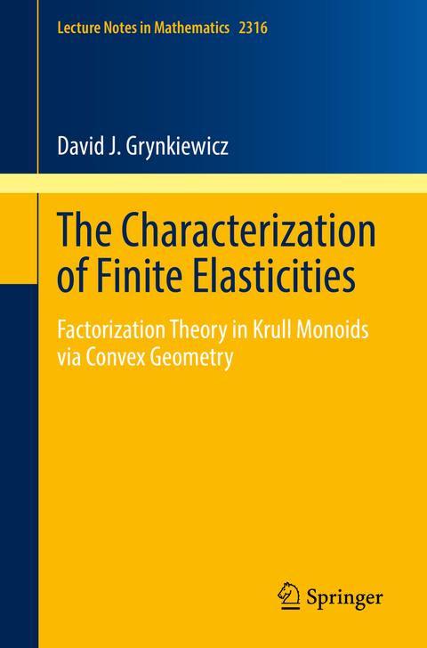 The Characterization of Finite Elasticities - David J. Grynkiewicz