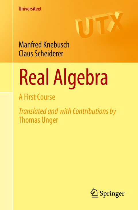 Real Algebra - Manfred Knebusch, Claus Scheiderer