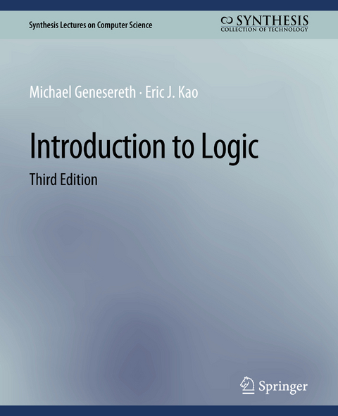 Introduction to Logic, Third Edition - Michael Genesereth, Eric J. Kao