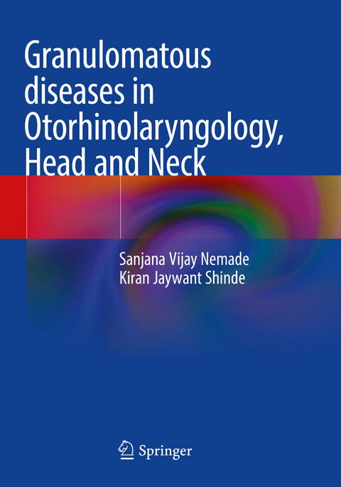 Granulomatous diseases in Otorhinolaryngology, Head and Neck - Sanjana Vijay Nemade, Kiran Jaywant Shinde