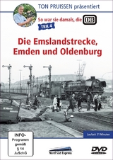 Ton Pruissen - So war sie damals, die DB - Teil 4 - Die Emslandstrecke, Emden und Oldenburg - Ton Pruissen