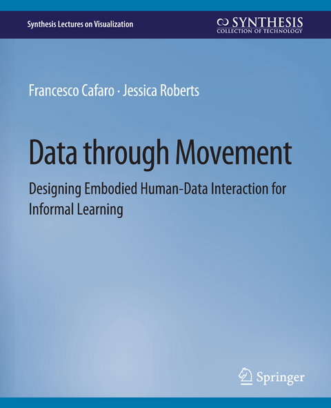 Data through Movement - Francesco Cafaro, Jessica Roberts