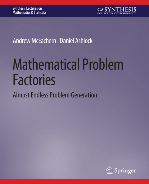Mathematical Problem Factories - Andrew McEachern, Daniel Ashlock