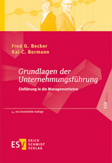 Grundlagen der Unternehmungsführung - Becker, Fred G.; Bormann, Kai C.