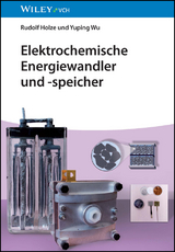 Elektrochemische Energiewandler und -speicher - Rudolf Holze, Yuping Wu