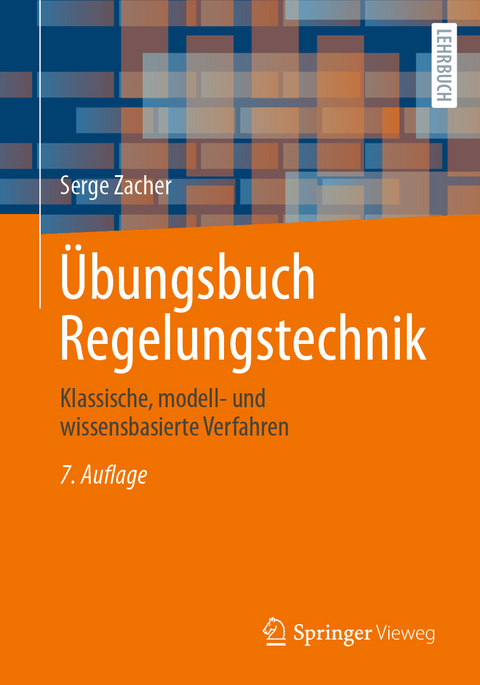 Übungsbuch Regelungstechnik - Serge Zacher