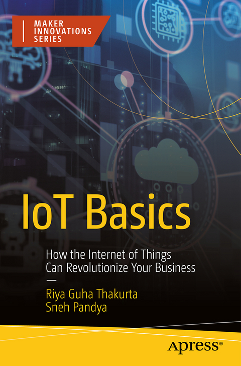 IoT Basics - Riya Guha Thakurta, Sneh Pandya
