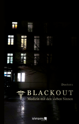 Blackout - Medizin mit den sieben Sinnen - @ Doctora