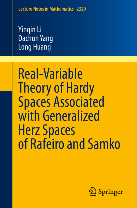 Real-Variable Theory of Hardy Spaces Associated with Generalized Herz Spaces of Rafeiro and Samko - Yinqin Li, Dachun Yang, Long Huang