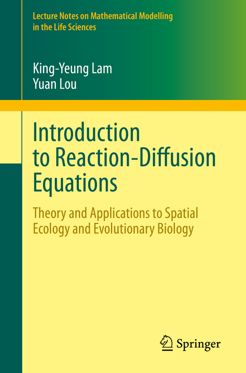 Introduction to Reaction-Diffusion Equations - King-Yeung Lam, Yuan Lou