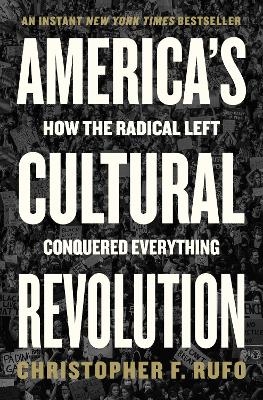 America's Cultural Revolution - Christopher F. Rufo