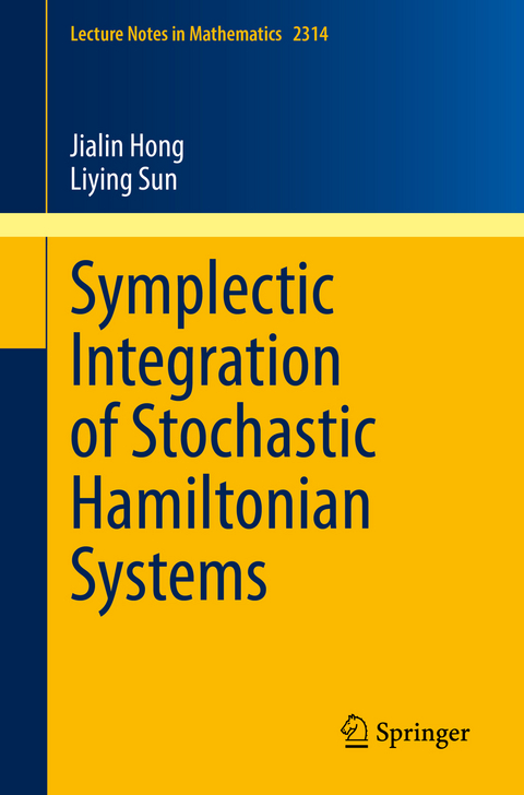 Symplectic Integration of Stochastic Hamiltonian Systems - Jialin Hong, Liying Sun