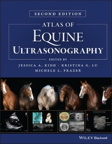 Atlas of Equine Ultrasonography - Kidd, Jessica A.; Lu, Kristina G.; Frazer, Michele L.