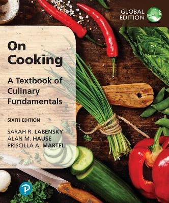 MyLab Culinary without Pearson eText for On Cooking: A Textbook of Culinary Fundamentals, Global Edition - Sarah Labensky, Alan Hause, Priscilla Martel