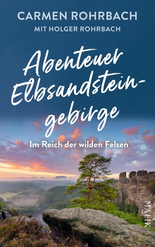 Abenteuer Elbsandsteingebirge - Carmen Rohrbach; Holger Rohrbach