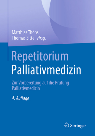 Repetitorium Palliativmedizin - Matthias Thöns; Thomas Sitte