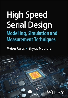 High Speed Serial Design – Modelling, Simulation a nd Measurement Techniques - M Cases