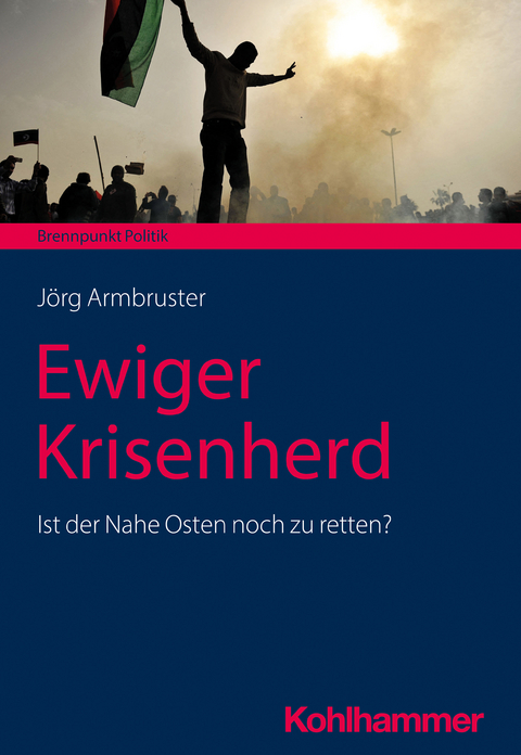 Ewiger Krisenherd - Jörg Armbruster