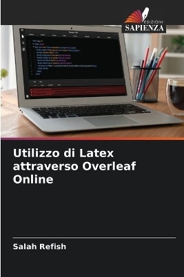 Utilizzo di Latex attraverso Overleaf Online - Salah Refish