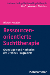 Ressourcenorientierte Suchttherapie - Michael Musalek