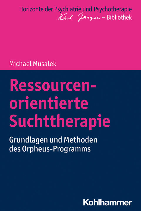 Ressourcenorientierte Suchttherapie - Michael Musalek