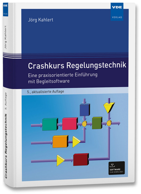 Crashkurs Regelungstechnik - Jörg Kahlert