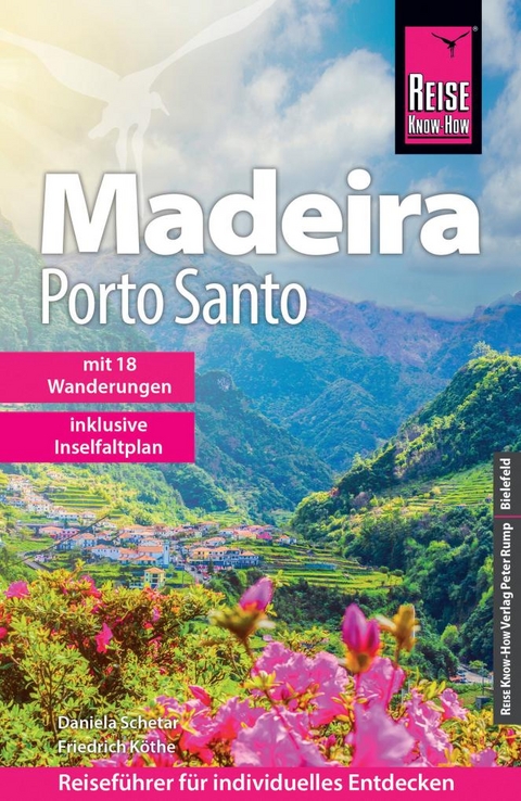 Reise Know-How Reiseführer Madeira und Porto Santo mit 18 Wanderungen - Daniela Schetar, Friedrich Köthe