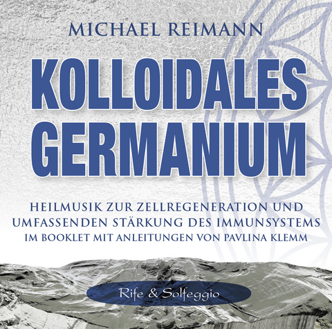 Kolloidales Germanium [Rife & Solfeggio] - Pavlina Klemm