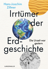 Irrtümer der Erdgeschichte - Hans-Joachim Zillmer