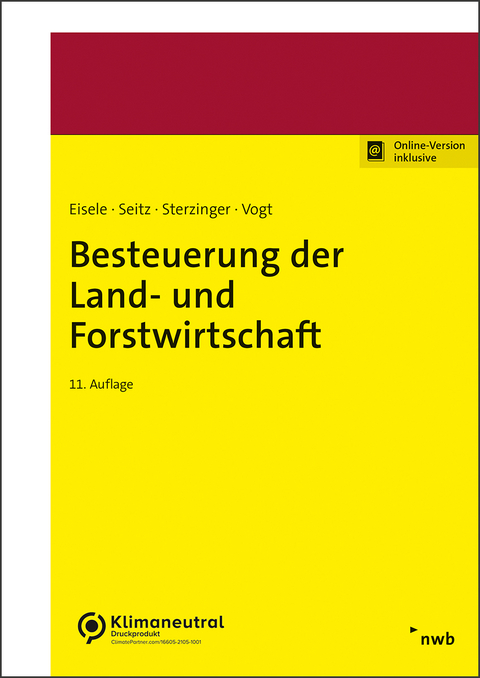 Besteuerung der Land- und Forstwirtschaft - Dirk Eisele, Thomas Seitz, Christian Sterzinger