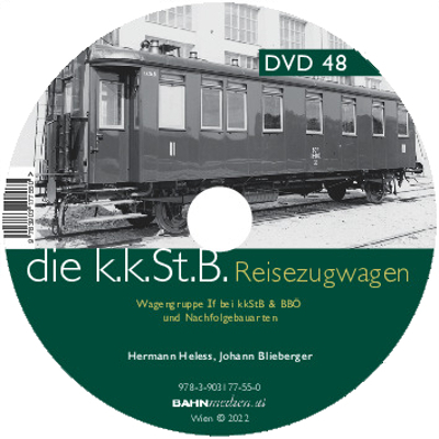 DVD zu kkStB-Reisezugwagen, Wagen­grup­pe If bei kkStB und BBÖ + Nachfolgebauarten - Hermann Heless, Johann Blieberger