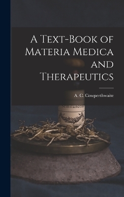 A Text-book of Materia Medica and Therapeutics - 