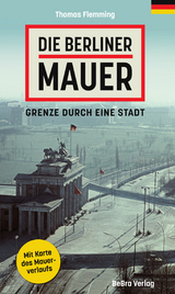 Die Berliner Mauer - Flemming, Thomas