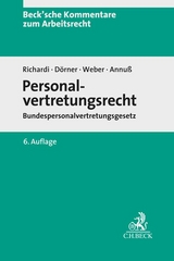 Personalvertretungsrecht - Richardi, Reinhard; Dörner, Hans-Jürgen; Weber, Christoph