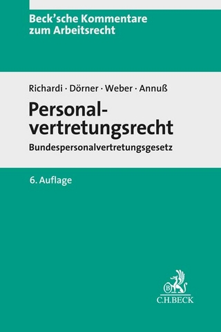 Personalvertretungsrecht - Reinhard Richardi; Hans-Jürgen Dörner …
