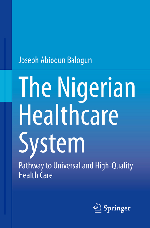 The Nigerian Healthcare System - Joseph Abiodun Balogun