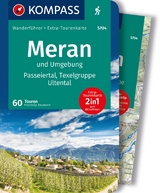 Meran und Umgebung, Passeiertal, Texelgruppe, Ultental - Franziska Baumann