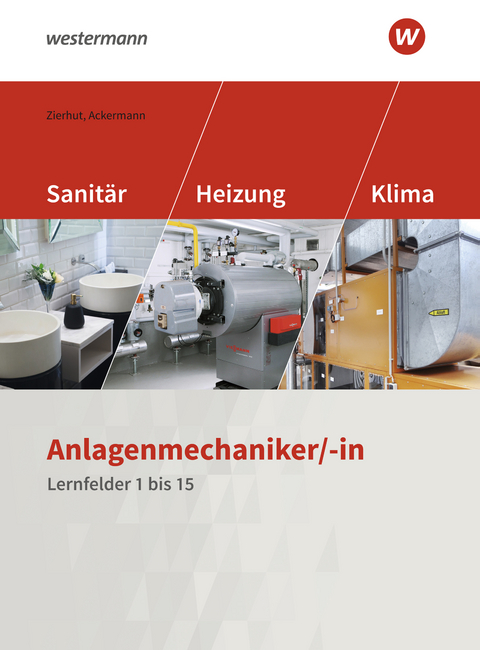 Anlagenmechaniker/-in Sanitär-, Heizungs- und Klimatechnik - Herbert Ackermann, Herbert Zierhut